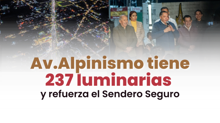Encienden Avenida Alpinismo en Toluca; ya cuenta con 237 luminarias