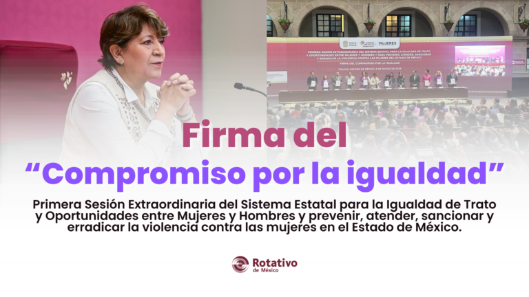 Firman compromiso por la igualdad y contra la violencia hacia mujeres mexiquenses